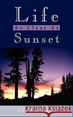 Life As Clear As Sunset Chrystal Dawn 9781420837223