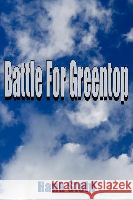 Battle For Greentop Hank Stohl 9781420837438