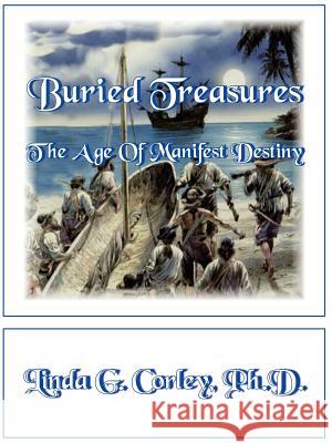 Buried Treasures Linda G. Corle 9781420837520 Authorhouse