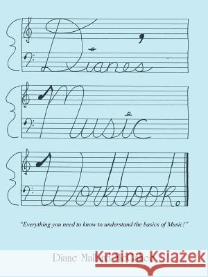 Diane's Music Workbook Diane Mallard McGahee 9781420838497 Authorhouse