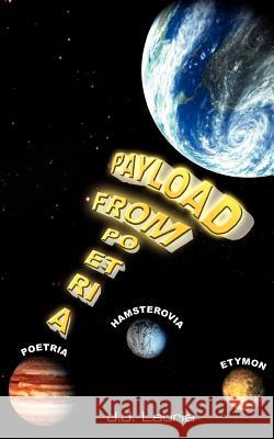 Payload from Poetria J. J. Lauria 9781420838992 Authorhouse