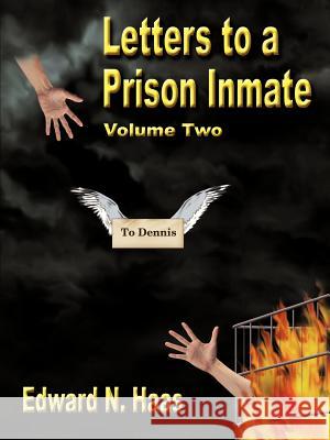 Letters to a Prison Inmate - Volume Two Haas, Edward N. 9781420839579 Authorhouse