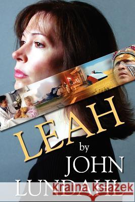 Leah John Lundahl 9781420840513 Authorhouse