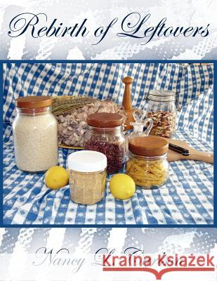 Rebirth of Leftovers Nancy Carlson 9781420840582 Authorhouse