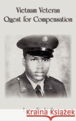 Vietnam Veteran Quest for Compensation Larry D. Hall 9781420840964 Authorhouse
