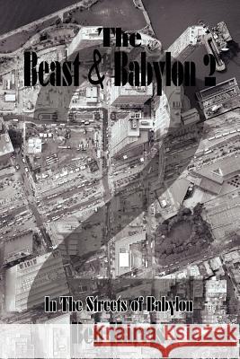 The Beast and Babylon 2 Ben Harris 9781420841381 Authorhouse