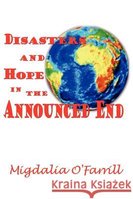 Disasters and Hope In the Announced End Migdalia Ofarrill 9781420841459 Authorhouse