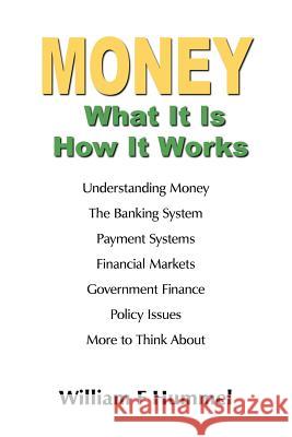 MONEY What It Is How It Works William F. Hummel 9781420841664 Authorhouse