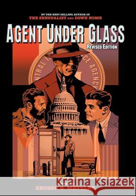 Agent Under Glass Mettler, George B. 9781420844160 Authorhouse