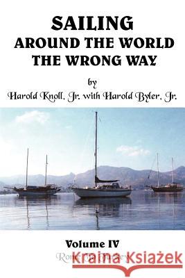 Sailing Around the World the Wrong Way: Volume IV: Rome To Turkey Knoll, Harold, Jr. 9781420844788 Authorhouse