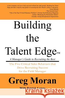 Building the Talent Edge Greg Moran 9781420845044