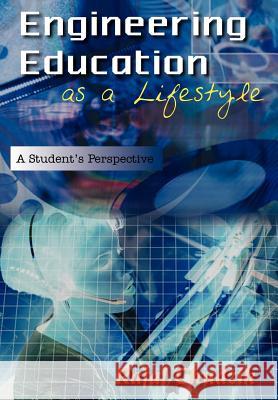 Engineering Education as a Lifestyle: A Student's Perspective Chudzik, Rafal 9781420845167 Authorhouse