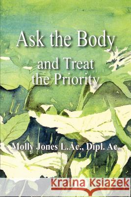 Ask the Body Molly Jone 9781420845457 Authorhouse