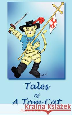 Tales Of A Tom Cat Marcia Plumley 9781420845938 Authorhouse