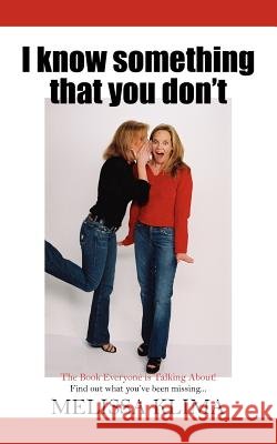 I know something that you don't Klima, Melissa 9781420846348 Authorhouse