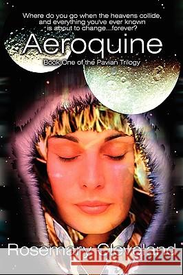 Aeroquine: Book 1 of the Pavian Trilogy Cleveland, Rosemary 9781420847161 Authorhouse