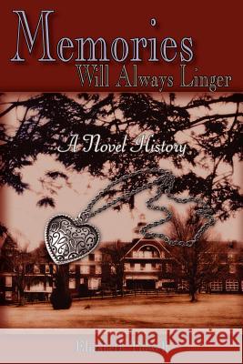 Memories Will Always Linger Elizabeth Tidwell 9781420847864