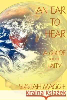 An Ear to Hear Sustah Maggie 9781420849165 Authorhouse