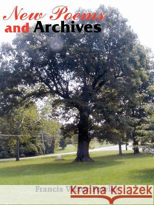 New Poems and Archives Frances Victor Fowler 9781420849684 Authorhouse