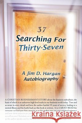 Searching For Thirty-Seven Jim D. Hargan 9781420851212