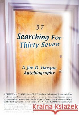 Searching For Thirty-Seven Jim D. Hargan 9781420851229