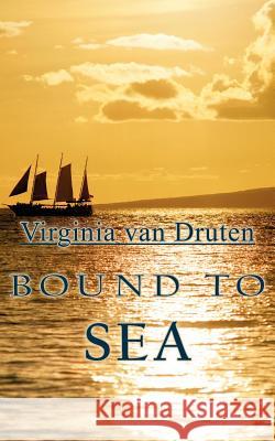 Bound to Sea Virginia Va 9781420852523