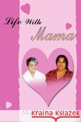 Life With Mama Martha Lopez 9781420853520