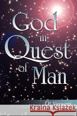 God in Quest of Man J. P. Vaswani 9781420853582 Authorhouse