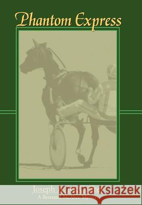 Phantom Express Joseph A. McCaffrey 9781420854862 Authorhouse