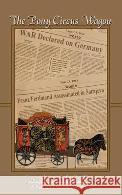 The Pony Circus Wagon Joseph A. McCaffrey 9781420854879 Authorhouse