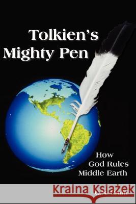 Tolkien's Mighty Pen C. N. Crum 9781420855869 Authorhouse