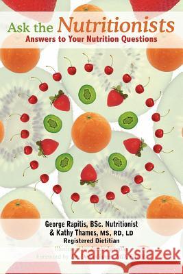 Ask the Nutritionists George Rapitis 9781420856507 Authorhouse