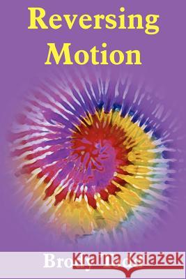 Reversing Motion Brody Todd 9781420857733 Authorhouse