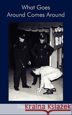 What Goes Around Comes Around Doug Drummond 9781420859270