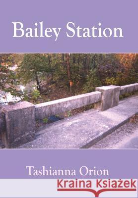 Bailey Station Tashianna Orion 9781420859409
