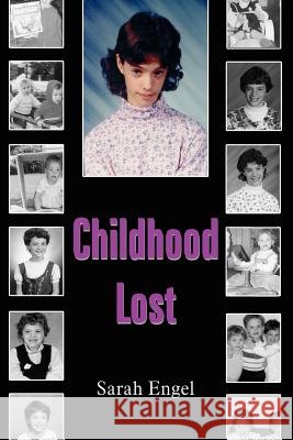 Childhood Lost Sarah Engel 9781420862904