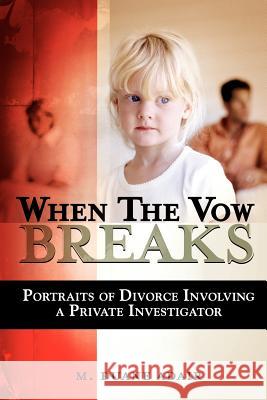 When the Vow Breaks M. Duane Adair 9781420865417 Authorhouse