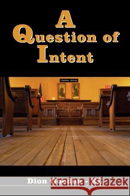A Question of Intent Dion Goode 9781420866643