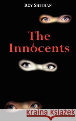 The Innocents Roy Sheehan 9781420867152 Authorhouse