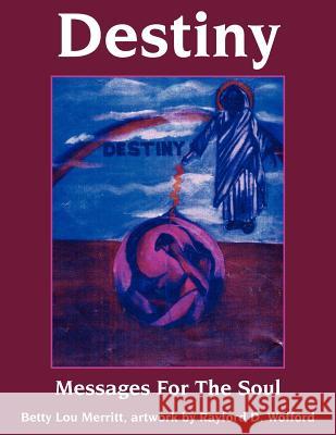 Destiny Betty Lou Merritt D. Rayfor 9781420867640 Authorhouse