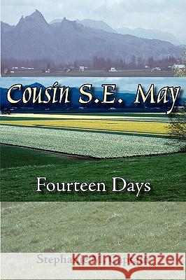 Cousin S. E. May: Fourteen Days Captain, Stephanie M. 9781420868104 Authorhouse