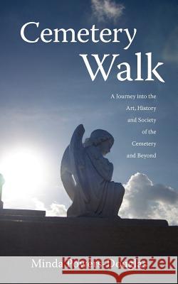 Cemetery Walk Minda Powers-Douglas 9781420868265 Authorhouse