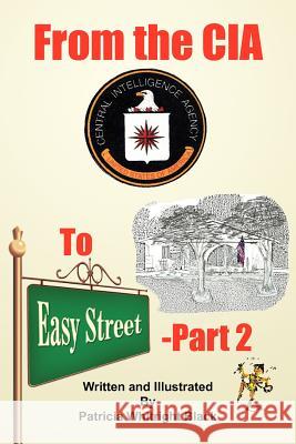 From the CIA To Easy Street-Part 2 Patricia Whitright Black 9781420868869