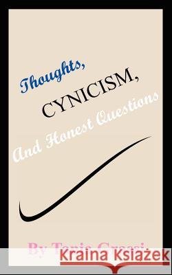 Thoughts, Cynicism, And Honest Questions Tonia Grassi 9781420869613