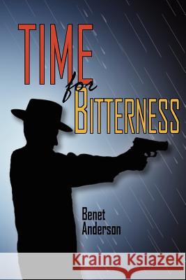 Time for Bitterness Benet Anderson 9781420870046