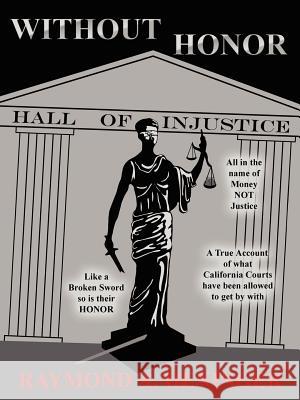 Without Honor Raymond A. Heninger 9781420870190