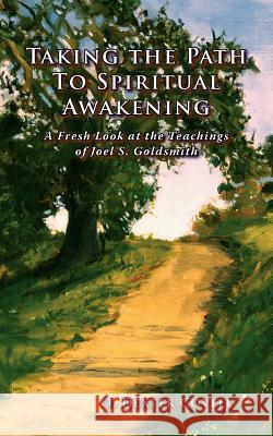 Taking the Path To Spiritual Awakening O. Dexter Covell 9781420870589 Authorhouse