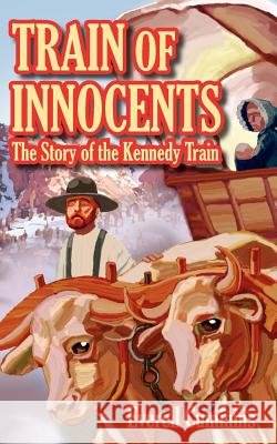 Train of Innocents Everell Cummins 9781420870787