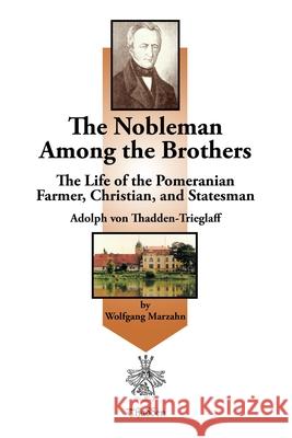 The Nobleman Among the Brothers Wolfgang Marzahn 9781420871104 AuthorHouse