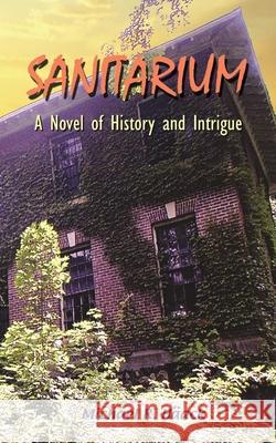 Sanitarium Michael R. Haack 9781420872378